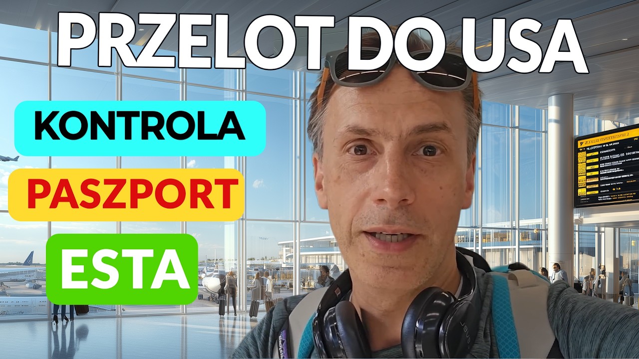 PRZELOT DO USA - Krok po Kroku - ESTA, Kontrola Celna i Paszportowa - Wszystko co musisz wiedzieć