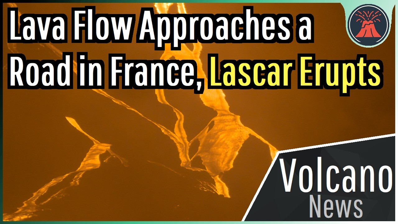 This Week in Volcano News; Lava Flow Approaches Highway, Lascar Erupts