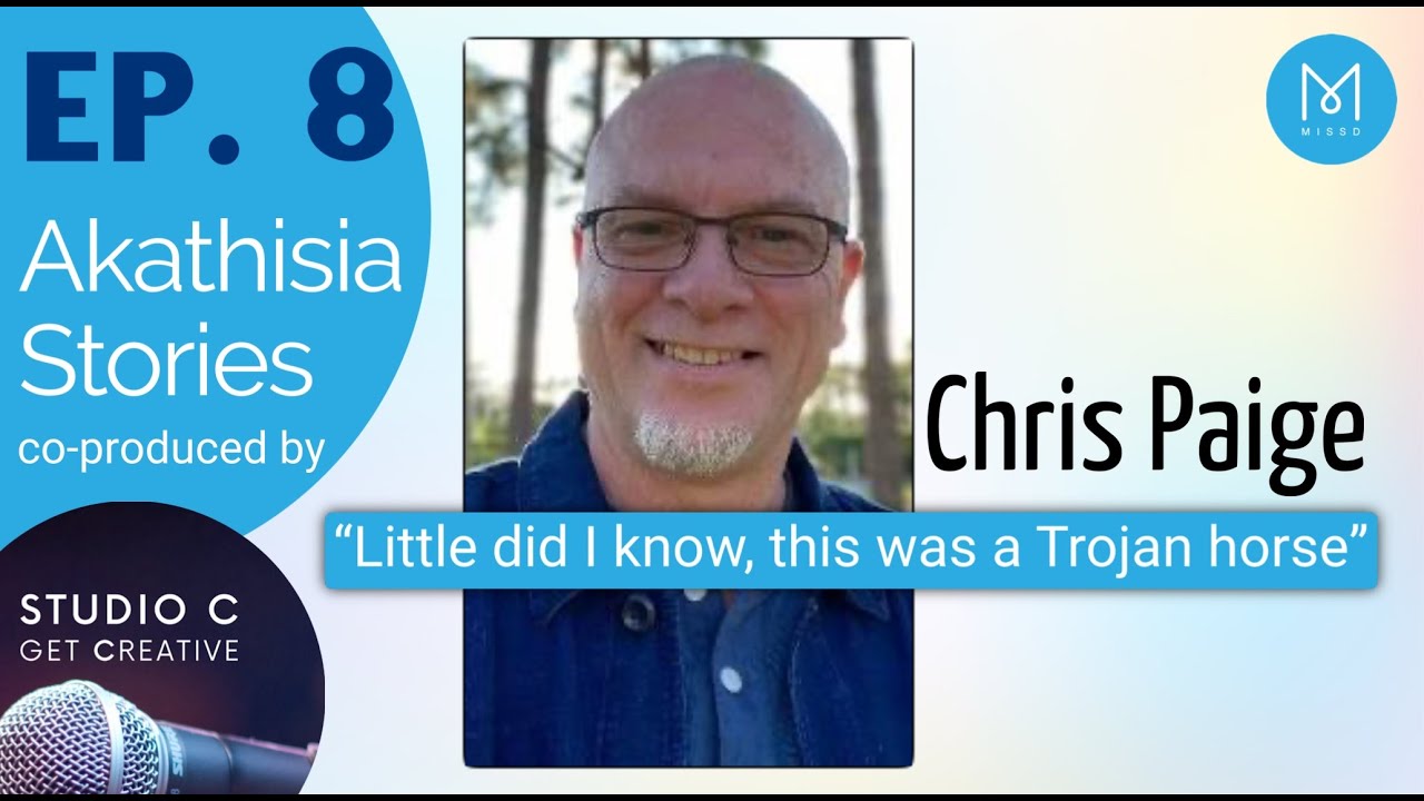 Akathisia Stories Episode 8: Chris Paige