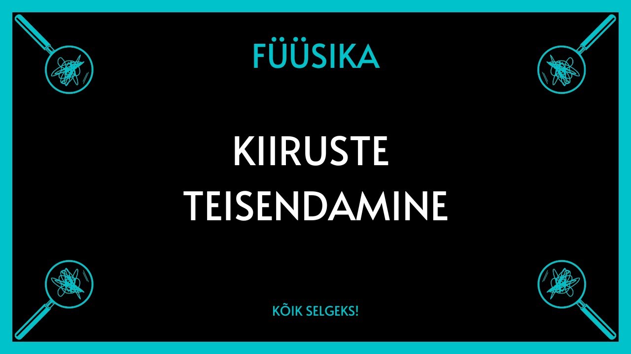 Kiiruste teisendamine - F&Uuml;&Uuml;SIKA - K&Otilde;IK SELGEKS!
