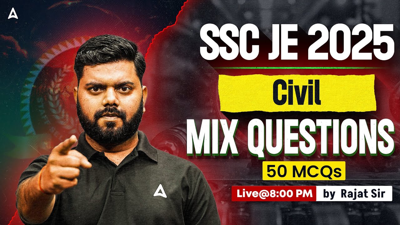 SSC JE 2025 Civil | 50 Most Important MCQs of Mix Question | Target 50/50 | By Rajat Sir