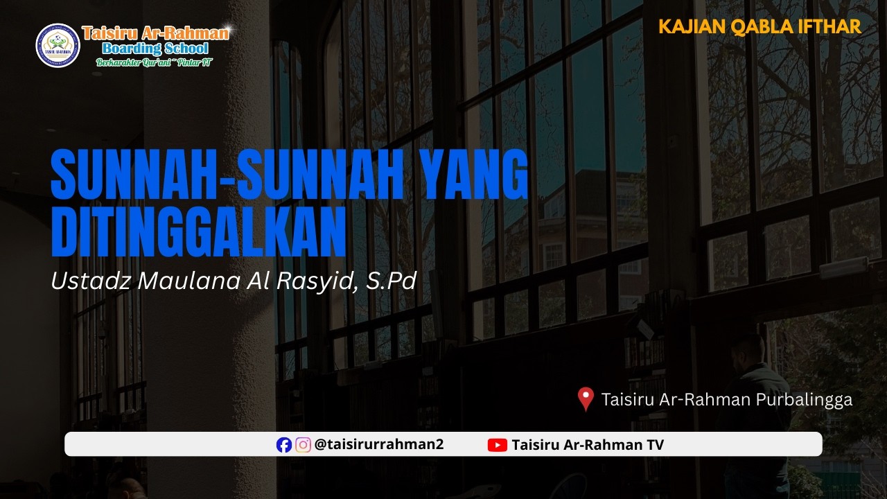 [🔴 LIVE] Sunnah-Sunnah Yang Ditinggalkan| Ustadz Maulana Al Rasyid, S.Pd Hafidzhahullah