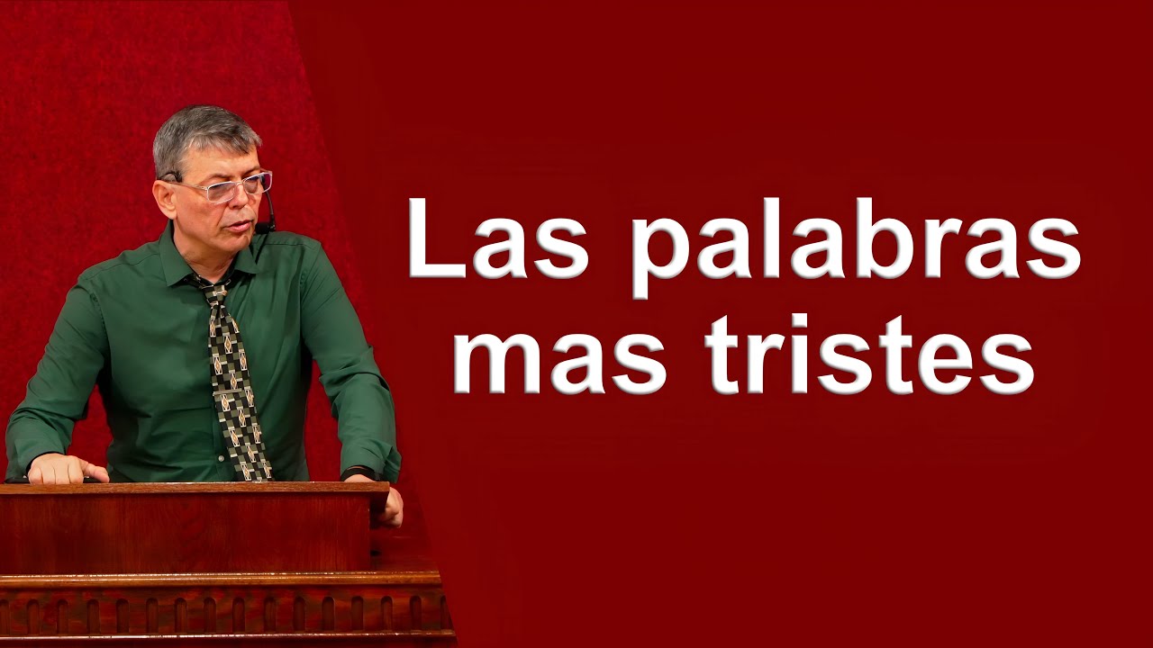 Las palabras mas tristes, Apocalipsis 20:15  Pastor Joel Ramos