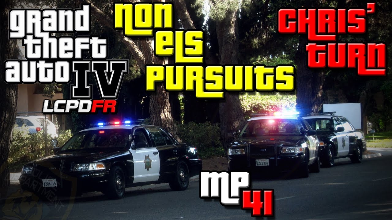 GTA IV LCPDFR MP #41 - non-ELS Pursuits! (Chris' Turn!)