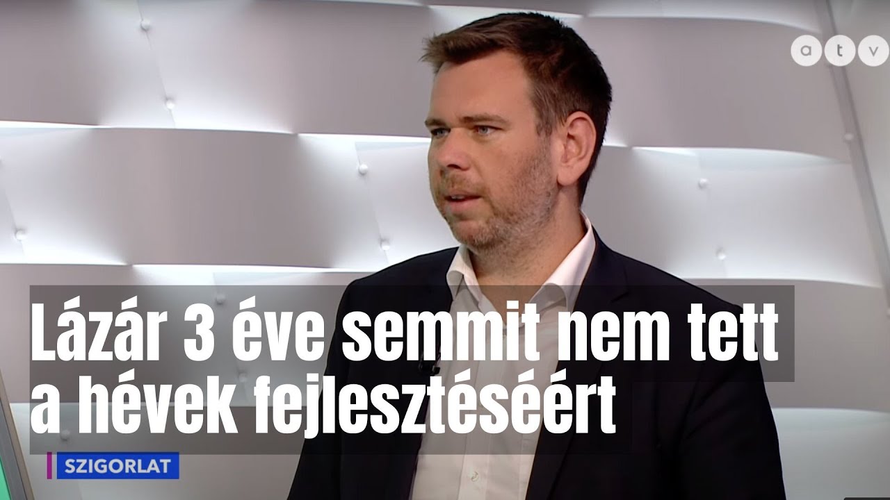Lázár 3 éve semmit nem tett a hévek fejlesztéséért - ATV Szigorlat