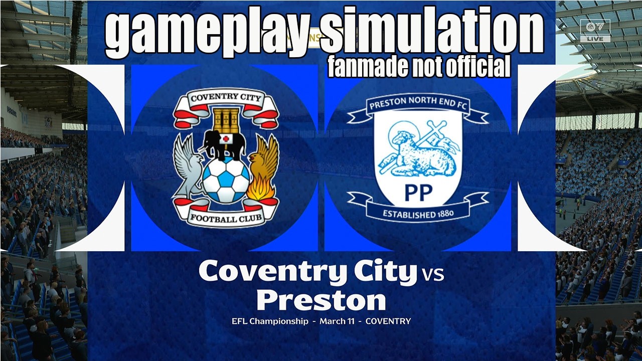 Coventry City vs Preston North End | EFL Championship | Gameplay Simulation | Full Match