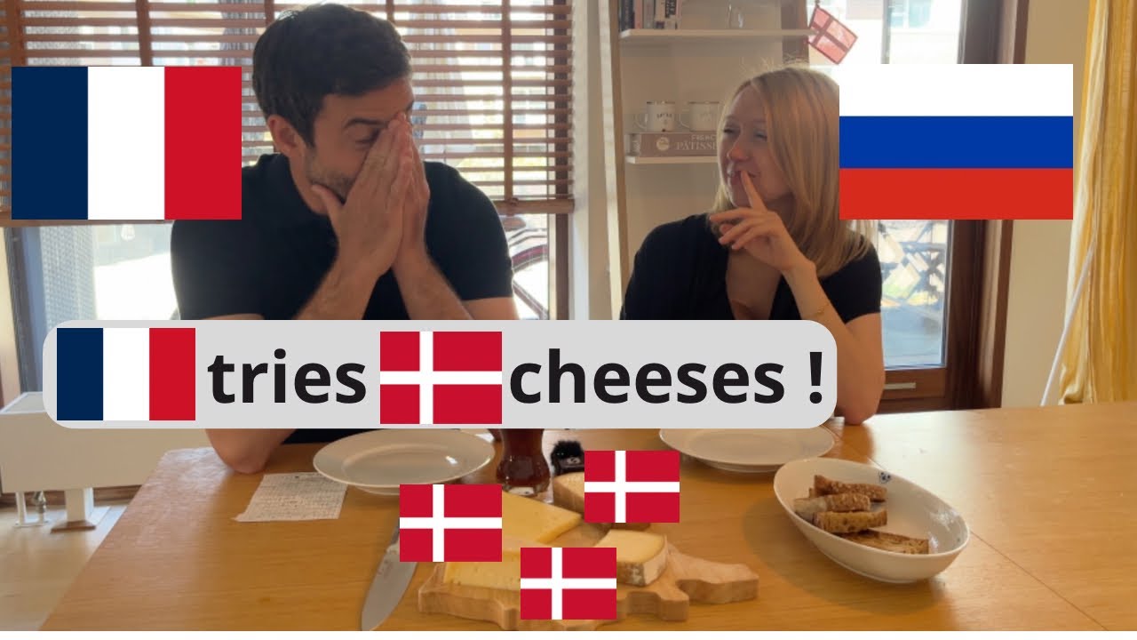 My French husband tries Danish cheeses (are they actually good ?)