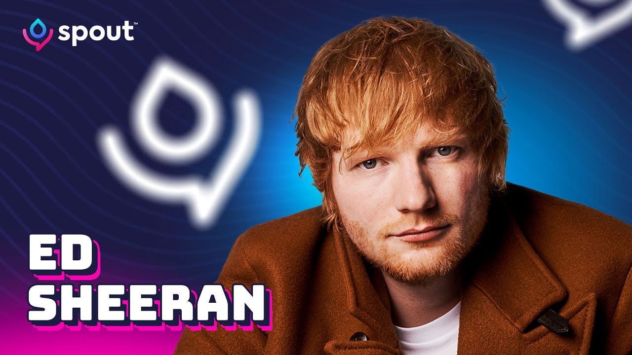 Ed Sheeran on Spout Podcast