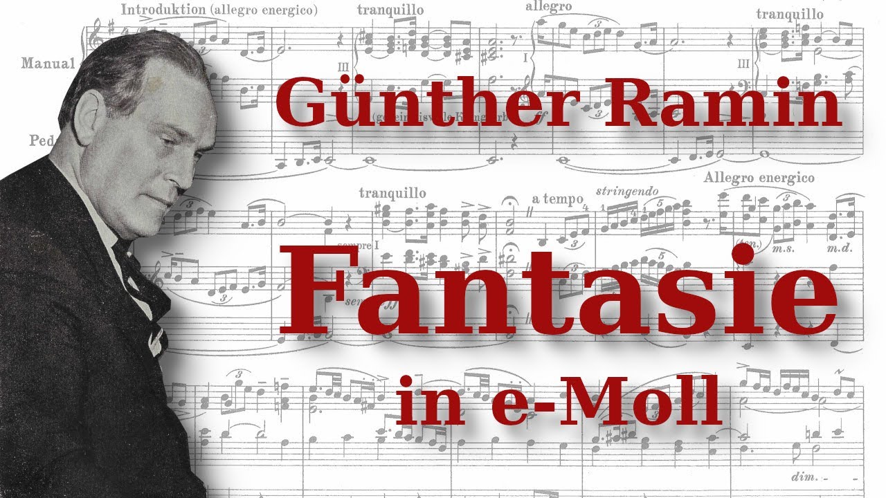 Günther Ramin (1898-1956) - Fantasie in e-Moll op. 4 | Hauptwerk VPO