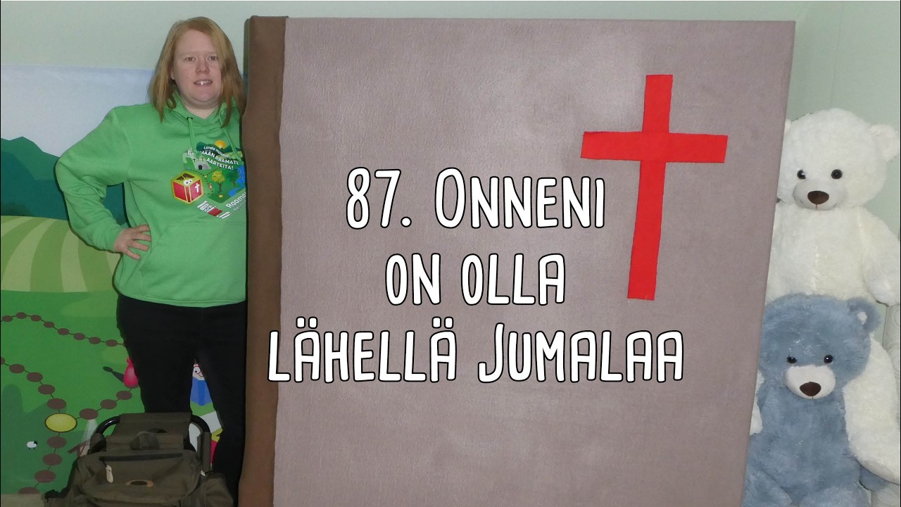 87. Onneni on olla lähellä Jumalaa