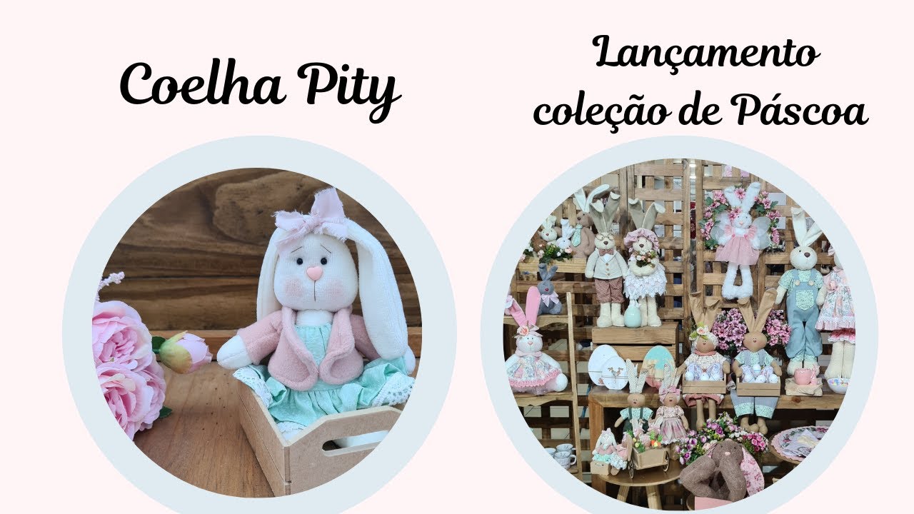 Lançamento de Páscoa 2021 + coelha Pity