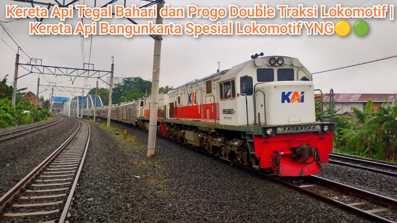 KERETA API TEGAL BAHARI DAN PROGO DOUBLE TRAKSI LOKOMOTIF | KA BANGUNKARTA SPESIAL LOKOMOTIF YNG🟡🟢