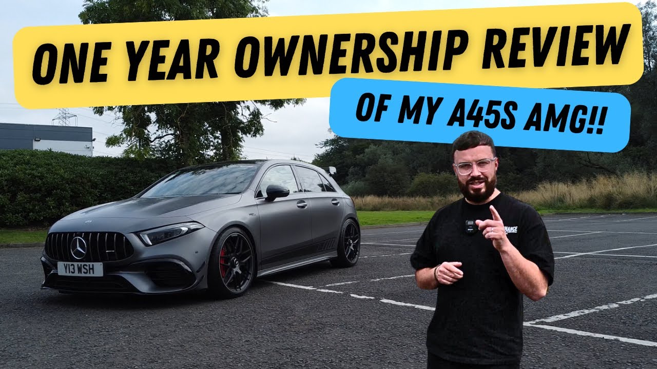 Mercedes-AMG A45 S: One Year Ownership Review | Performance, Mods & Real-World Experience