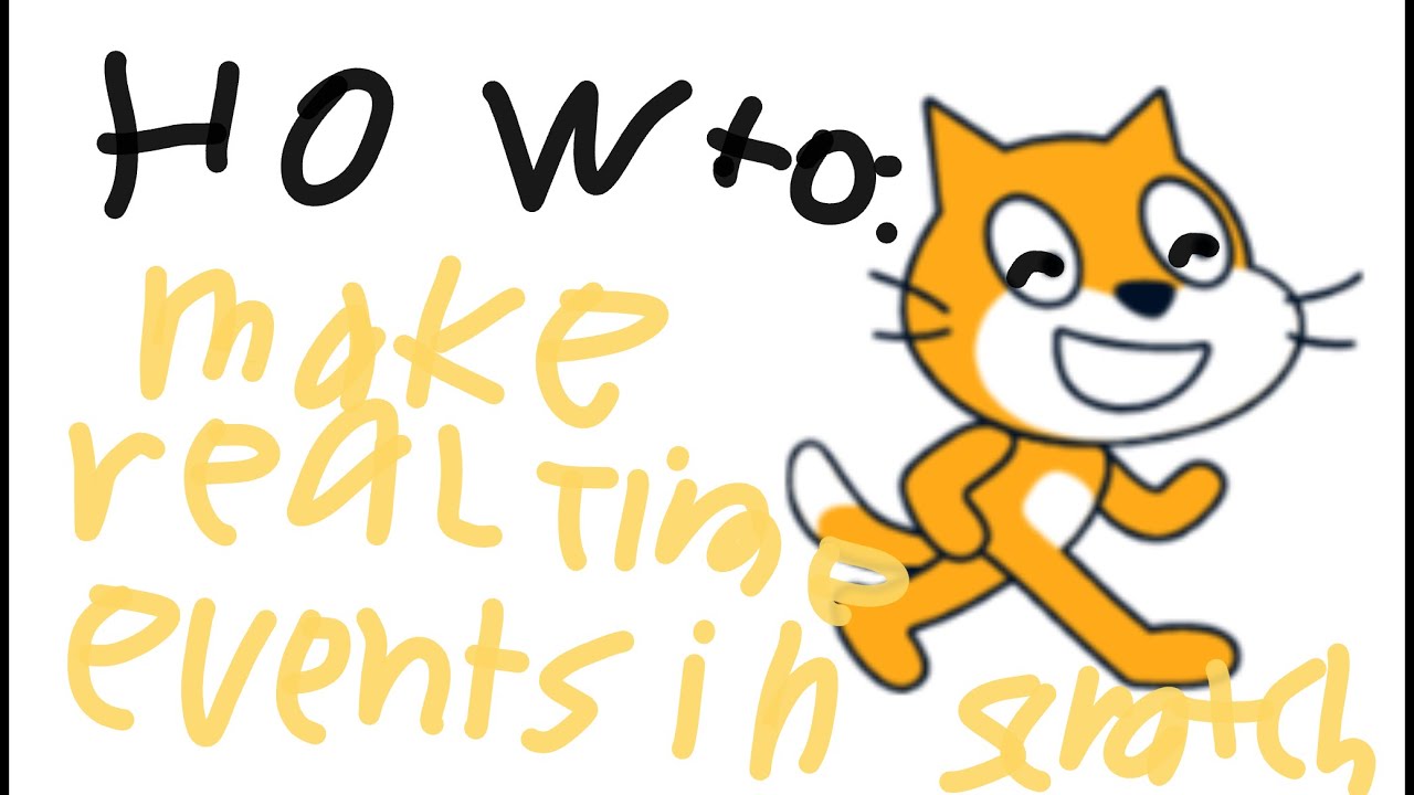 how to make real time events in scratch