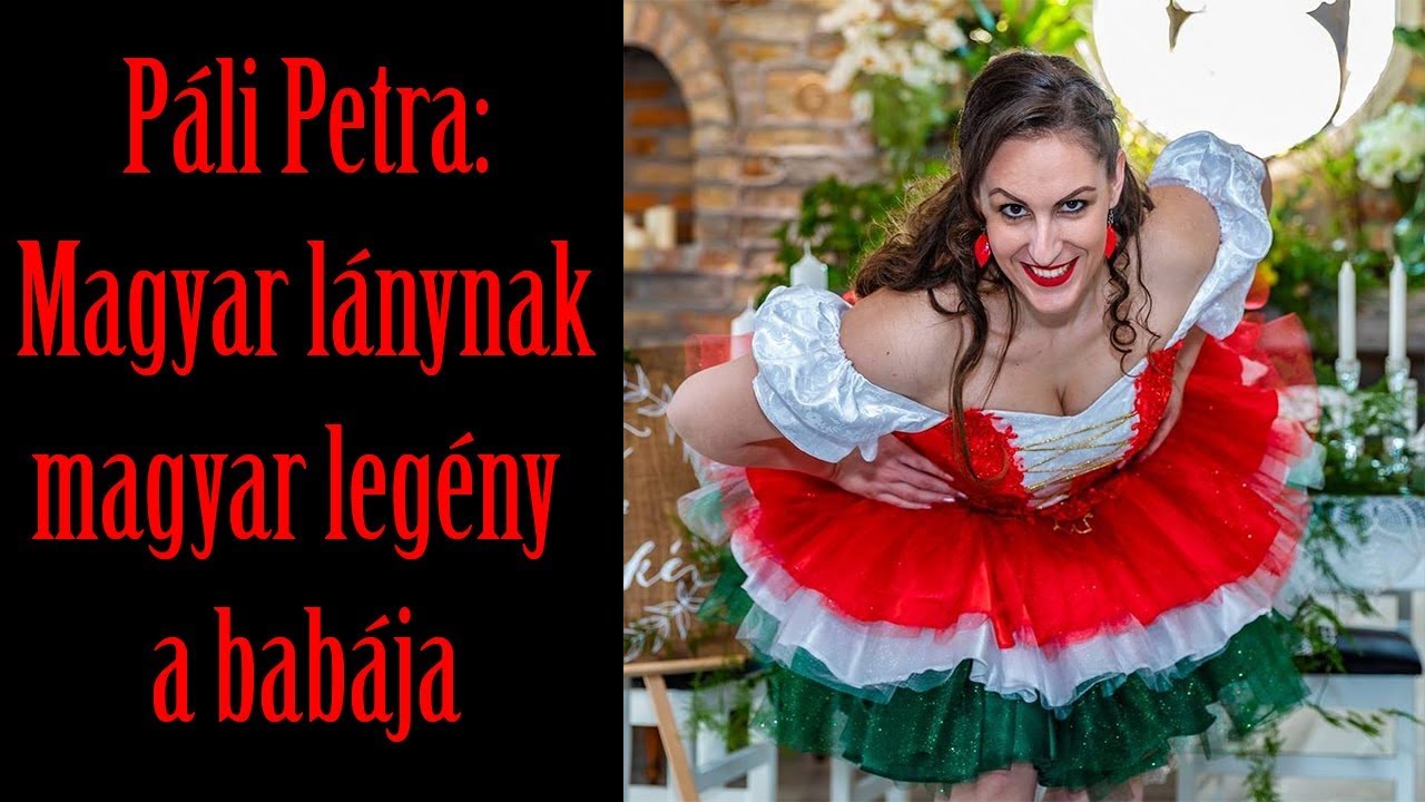 P&aacute;li Petra Magyar l&aacute;nynak magyar leg&eacute;ny a bab&aacute;ja