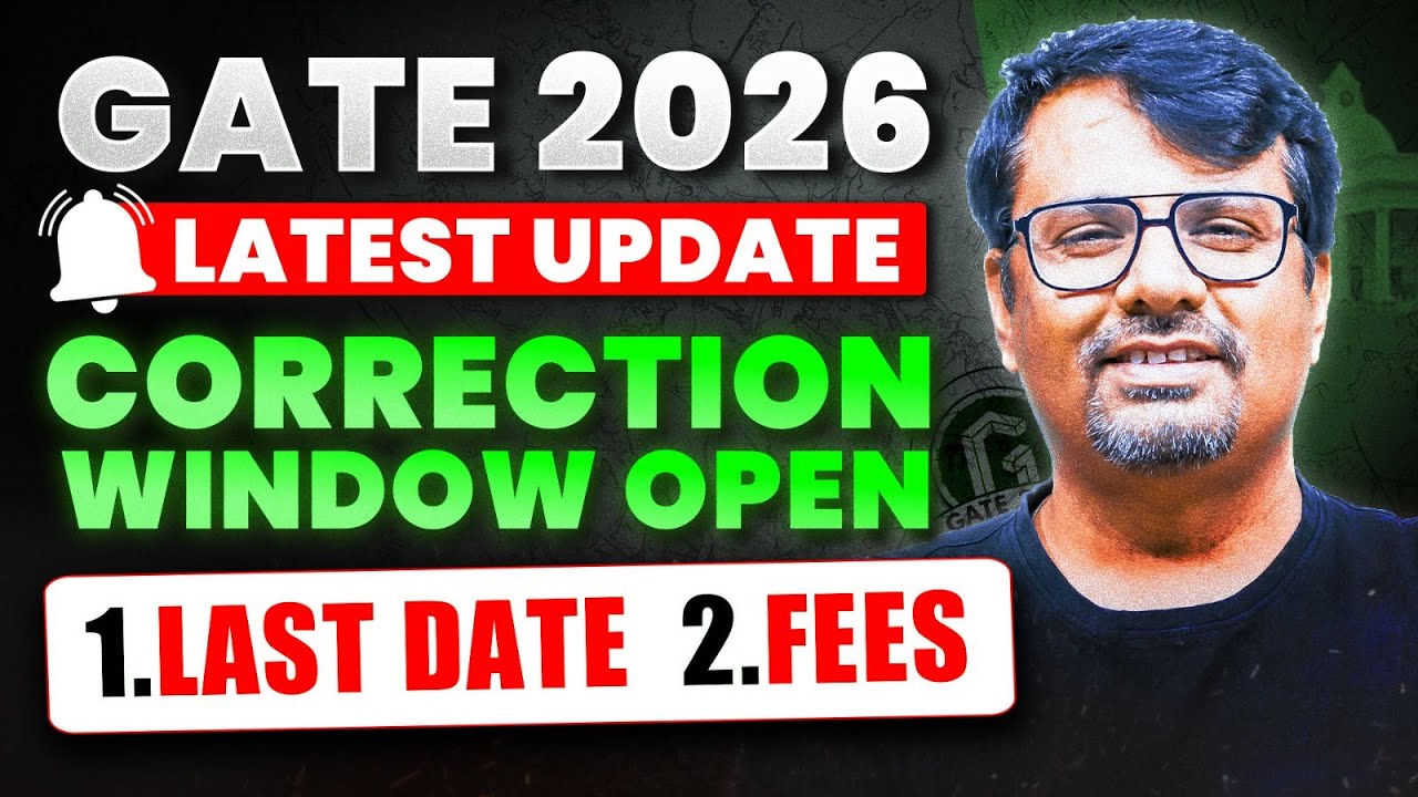 GATE 2026 | Correction Window Open | Last Date & Fees? | By GP Sir