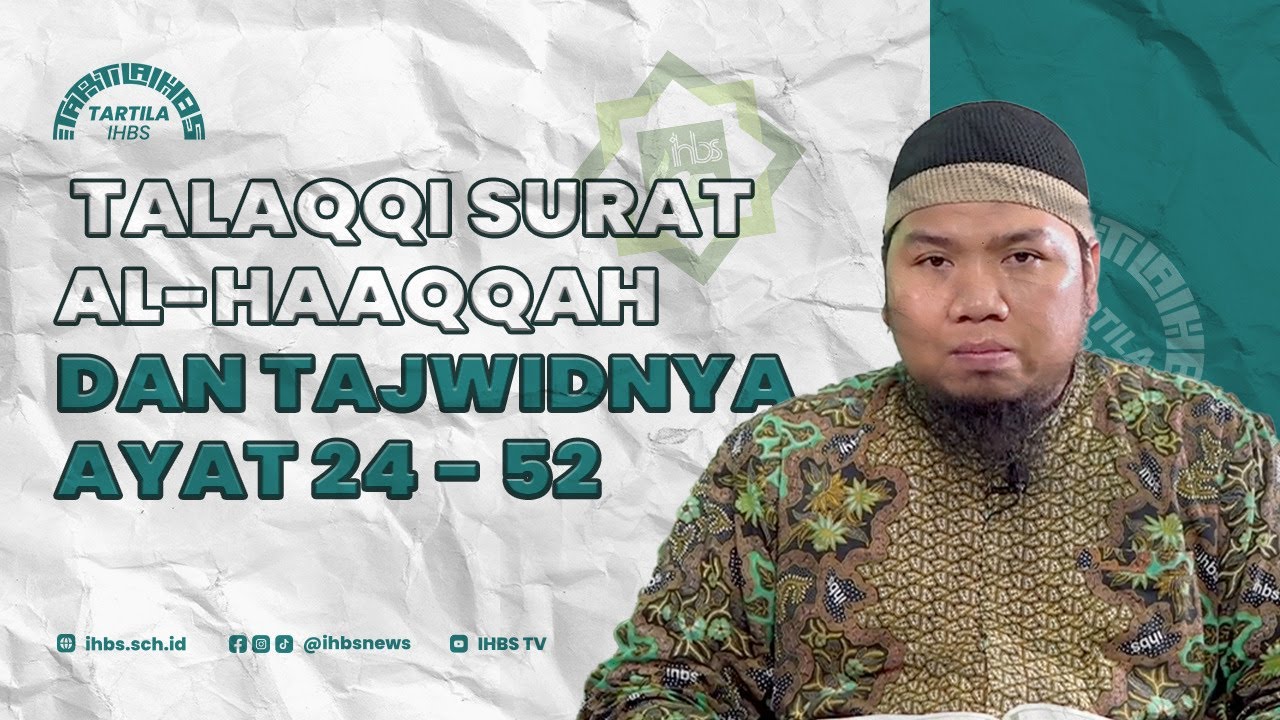 TARTILA | TALAQQI SURAH AL-HAAQQAH AYAT 24-52 (PART 2)