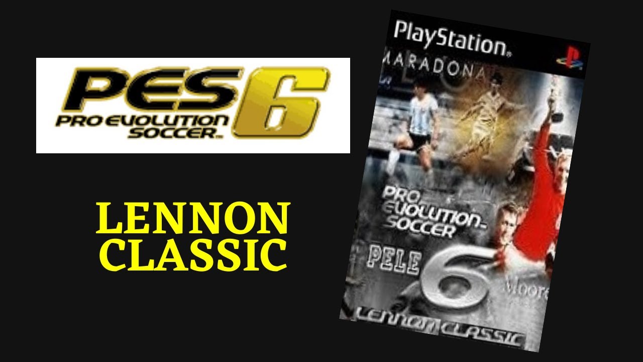 PES 6 - Lennon Classic OF (v&aacute;rias vers&otilde;es - PS2 + PC)