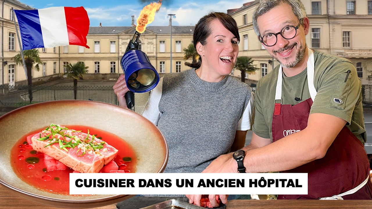 JE CUISINE AVEC UN CHEF FRANÇAIS DANS UN ANCIEN HÔPITAL!