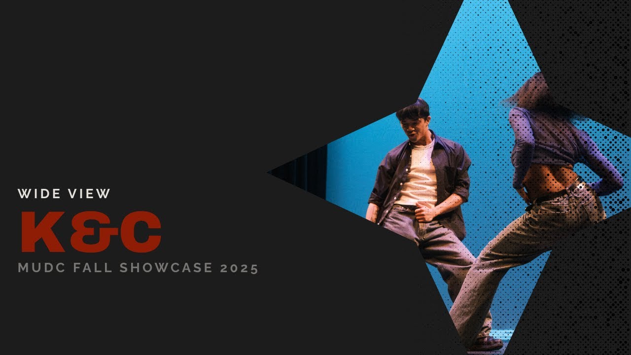 K&C | MUDC Fall Showcase 2025 [ Wide View 4K ]