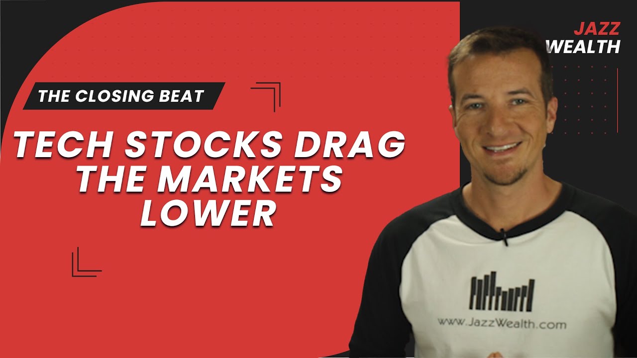 Stock market dragged down by tech stocks. | The Closing Beat.