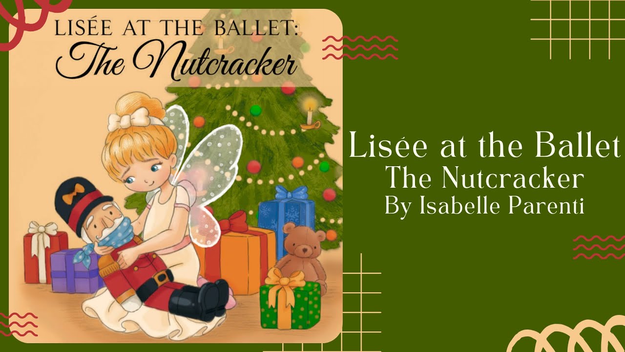 🩰 Stories for Kids Read Aloud for Winter Christmas 🩰 Lisée at the Ballet The Nutcracker | READ ALONG