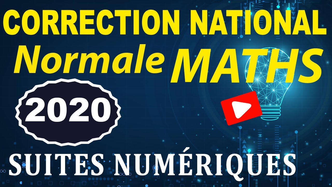 Correction Exam #maths normale 2020 Les suites numériques | تصحيح وطني