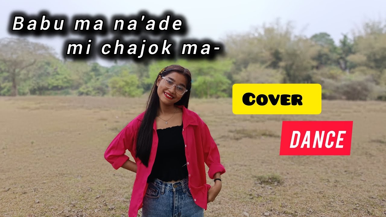 Babu ma na'ade mi chajok ma | cover dance | garo song | Moromi Gabil
