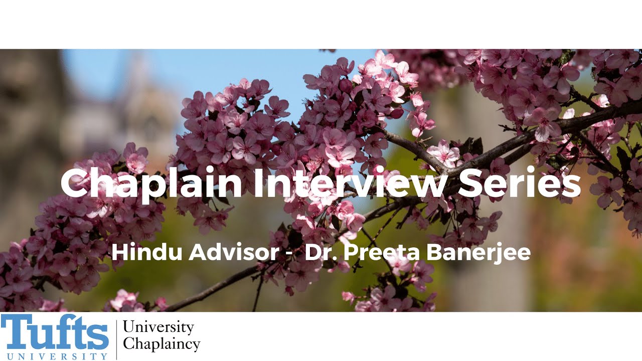 Spring 2021 Chaplain Interview Series: Hindu Advisor Dr. Preeta Banerjee