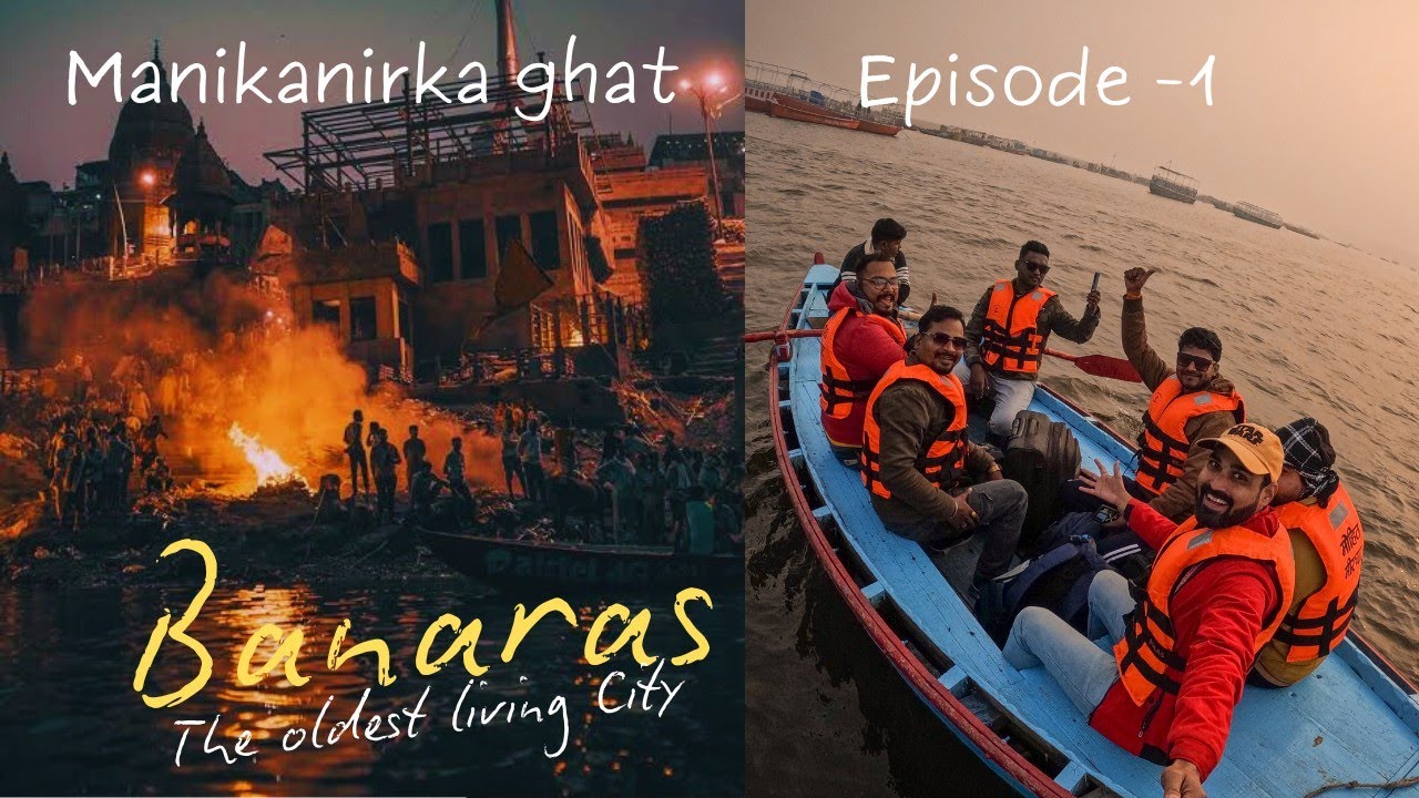 Varanasi tour | manikarnika ghat | | Kashi - Varanasi - banaras | ganga snan | Ep-1 |