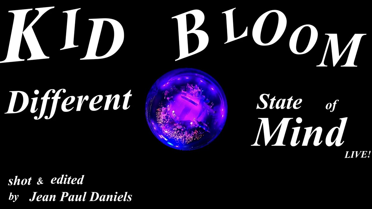 Kid Bloom - Different State of Mind (Live in San Antonio)