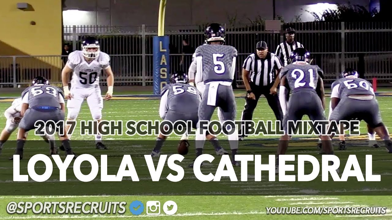 Loyola vs Cathedral HS Football Highlights: Friday Night Lights @SportsRecruits Official Mixtape