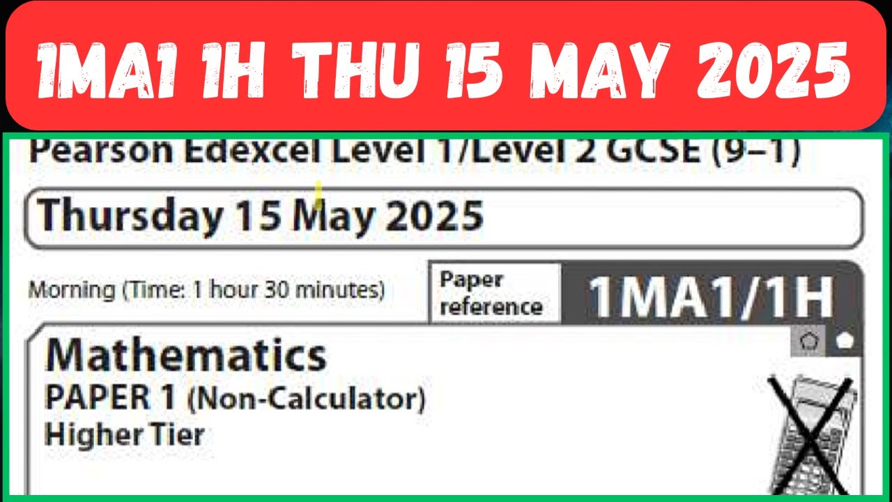 1MA1 1H THURSDAY 15 MAY 2025 MATHEMATICS PAPER COMPLETE SOLUTION