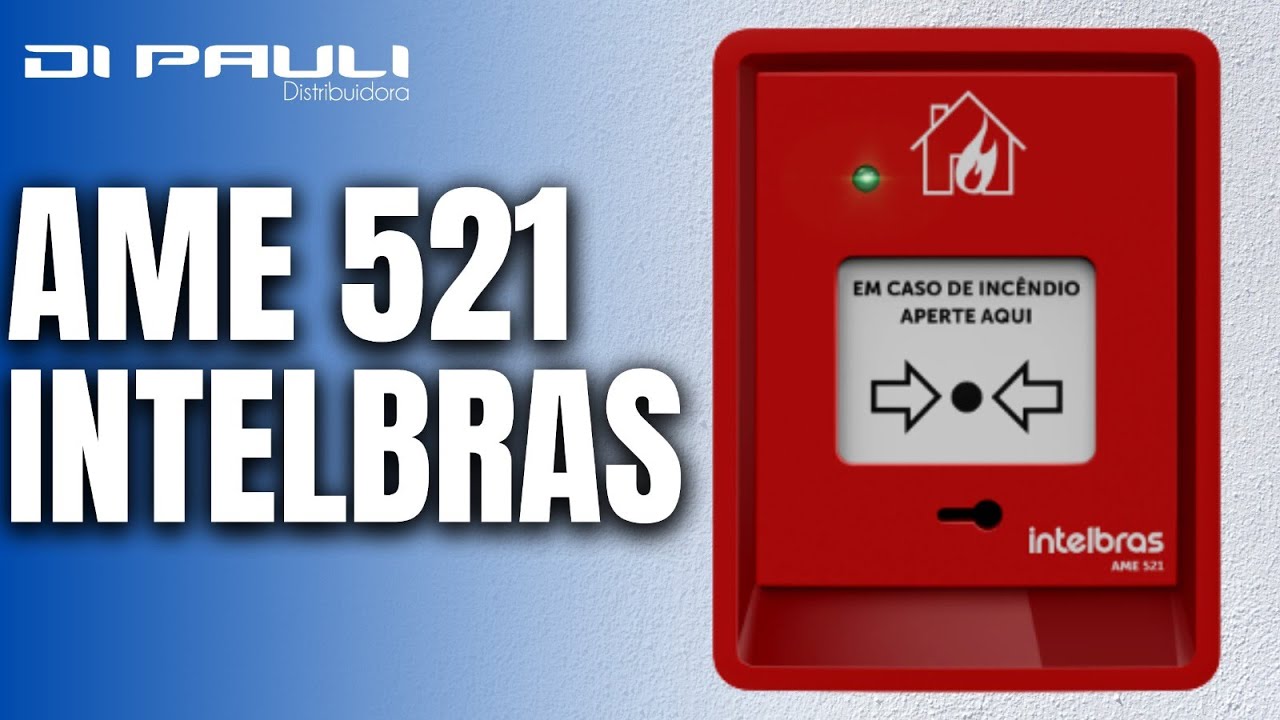 ACIONADOR MANUAL ENDEREÇÁVEL SEM SIRENE | AME 521 INTELBRAS | Review Técnico