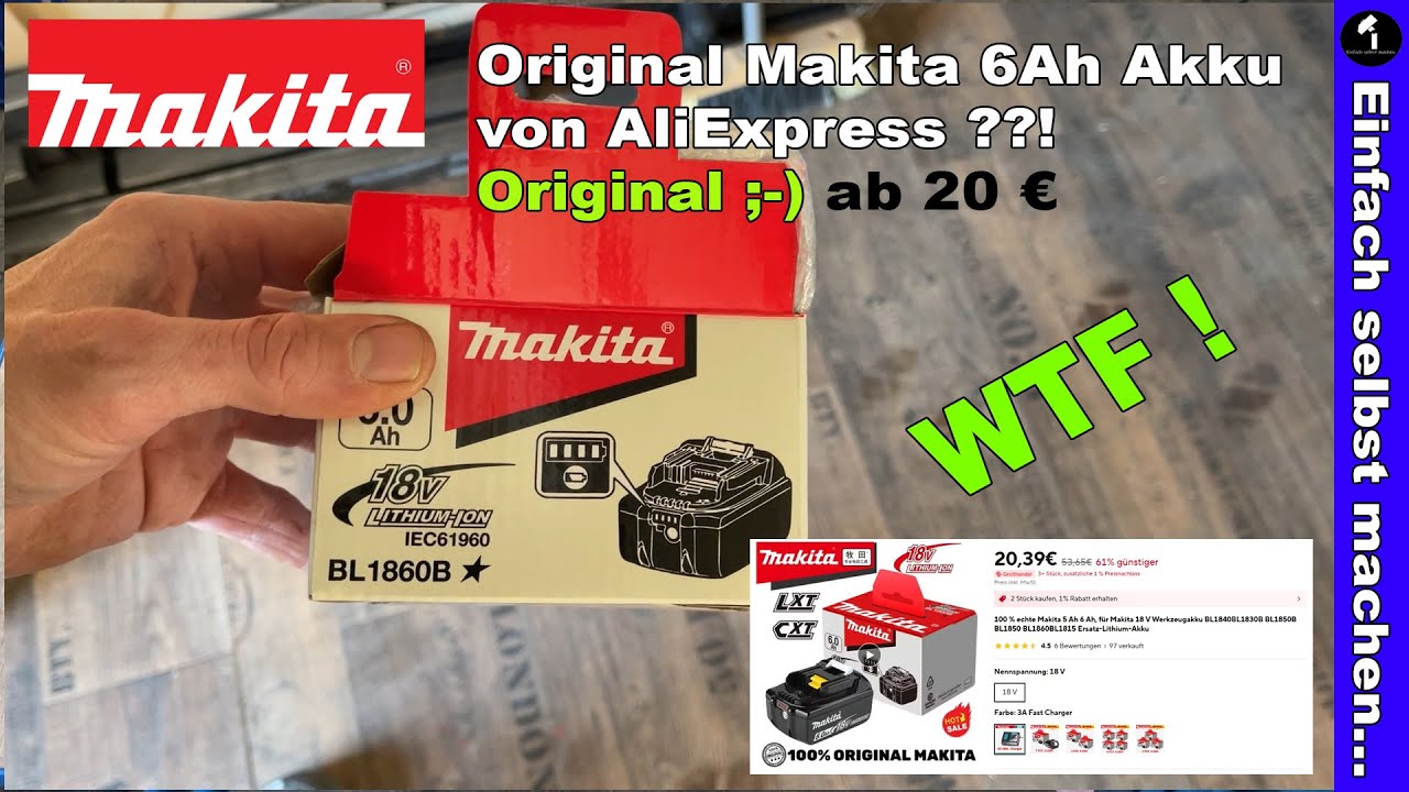 Original ;-) Makita 6Ah Akku von AliExpress im Test... WTF