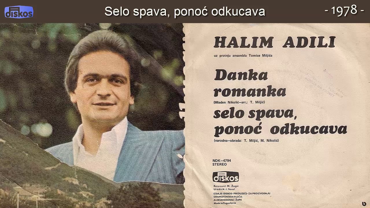 Halim Adili - Selo spava, ponoc odkucava - (Audio 1978)