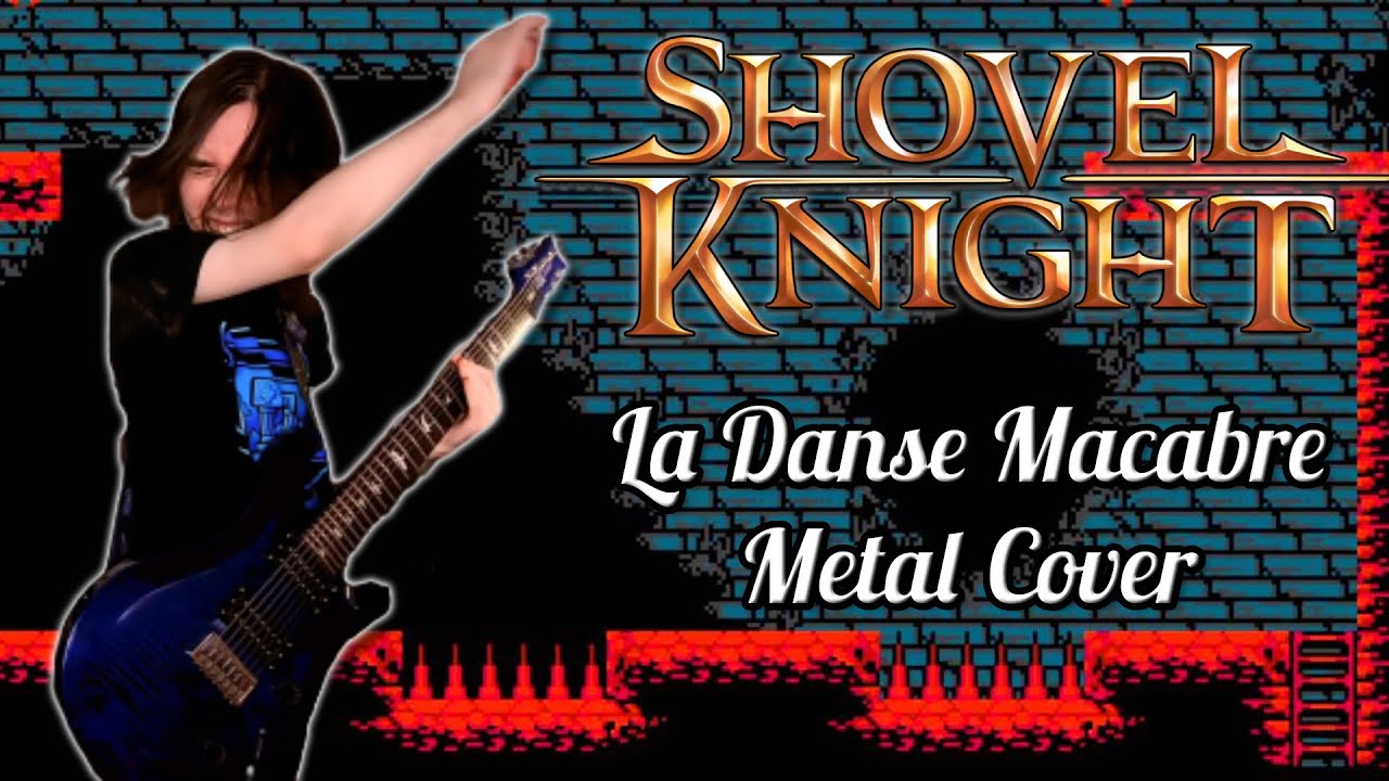 La Danse Macabre (Shovel Knight) // Metal Cover by Nah Tony