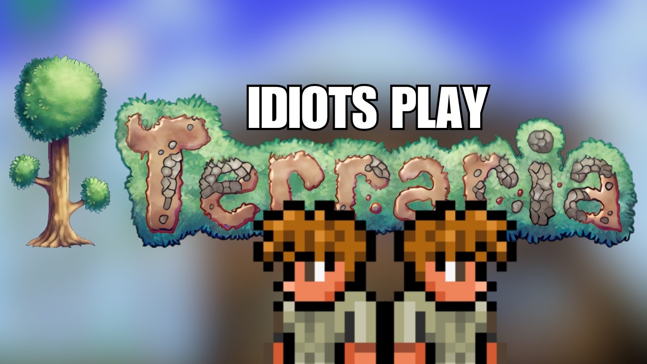 Two IDIOTS play Terarria and absolutely suck