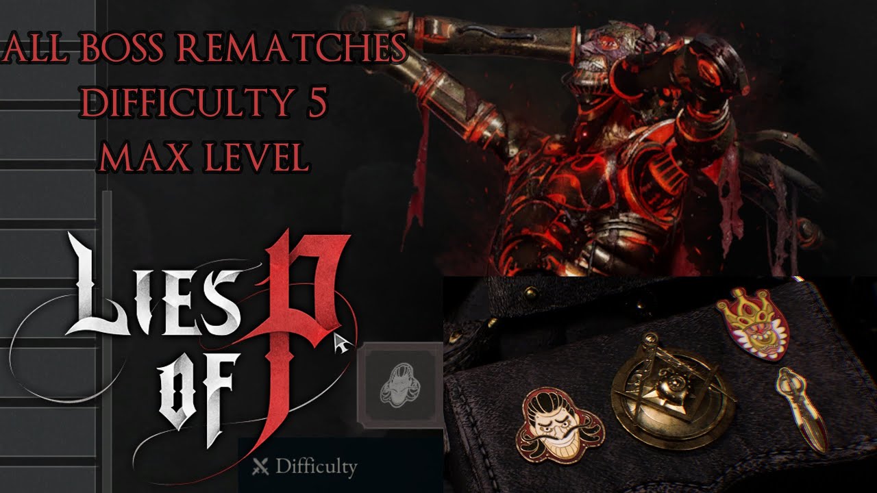 All Boss Rematches in Lies of P Beaten on Difficulty 5