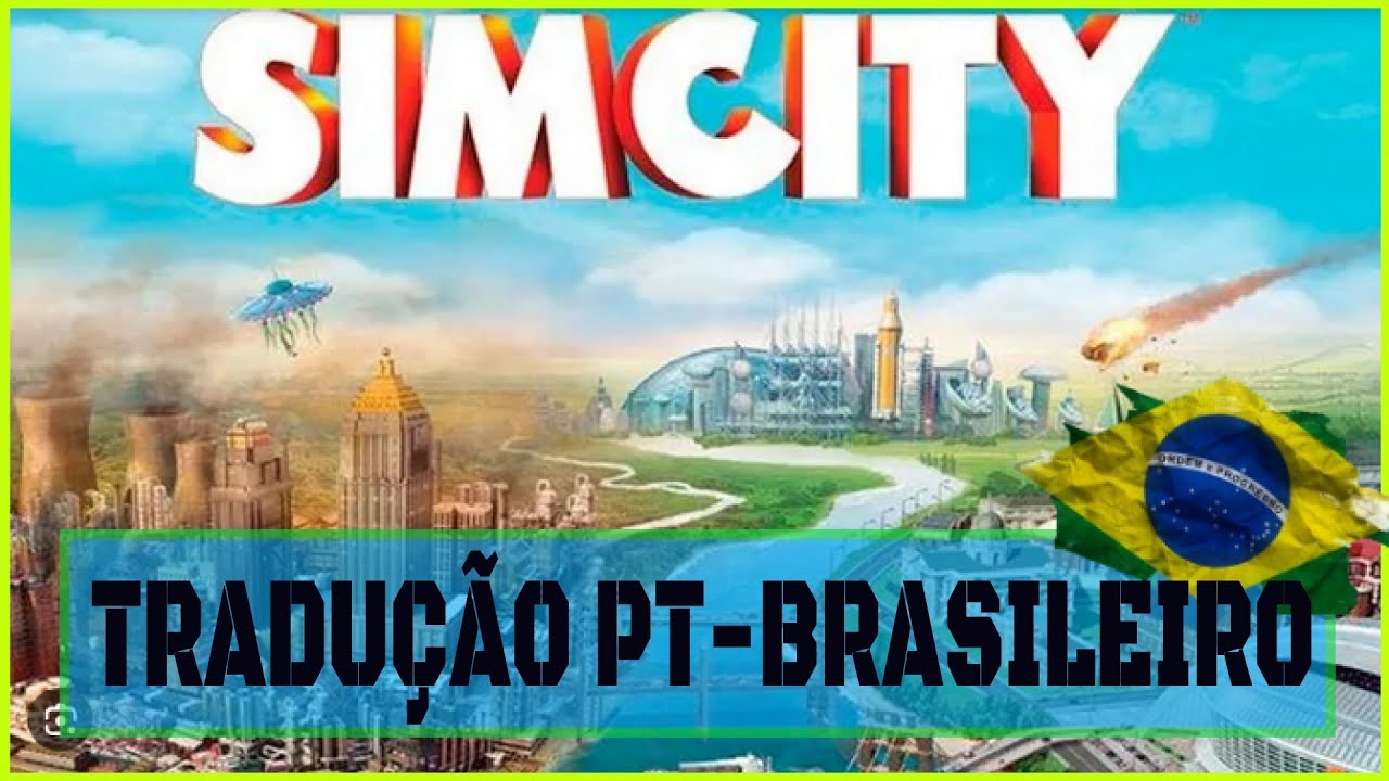 SimCity | SOLU&Ccedil;&Atilde;O PARA TRADU&Ccedil;&Atilde;O PARA PORTUGU&Ecirc;S BRASILEIRO | RESOLVIDO |