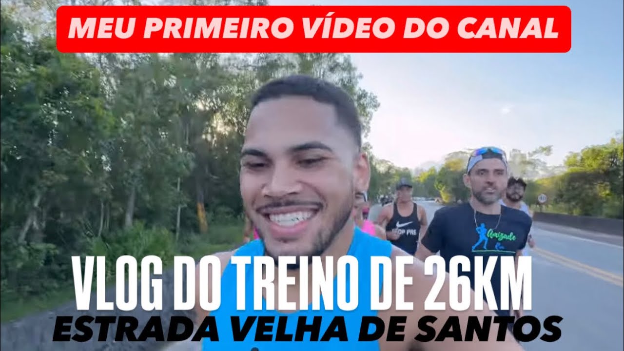 VLOG DO MEU TREINO DE 26KM NA ESTRADA VELHA DE SANTOS, PRIMEIRO VÍDEO DO CANAL❤️‍🔥
