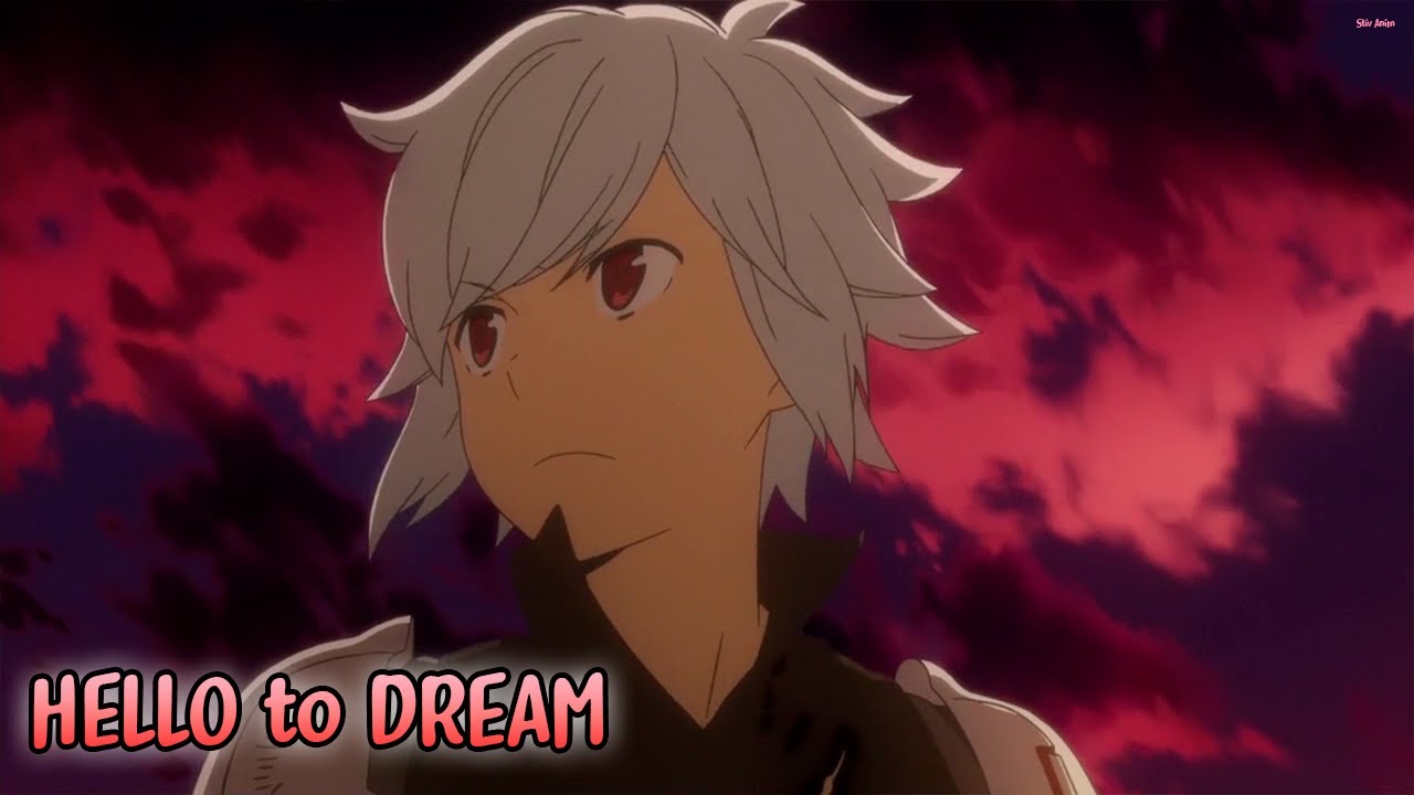 『Lyrics AMV』 DanMachi Season 2 OP Full 【 HELLO to DREAM - Yuka Iguchi 】