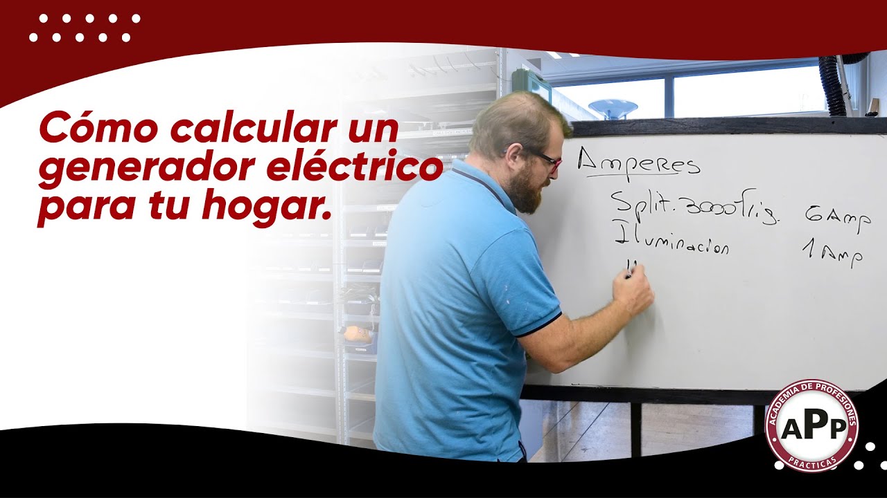 Cómo calcular un generador eléctrico para tu hogar | Academia de Profesiones Prácticas