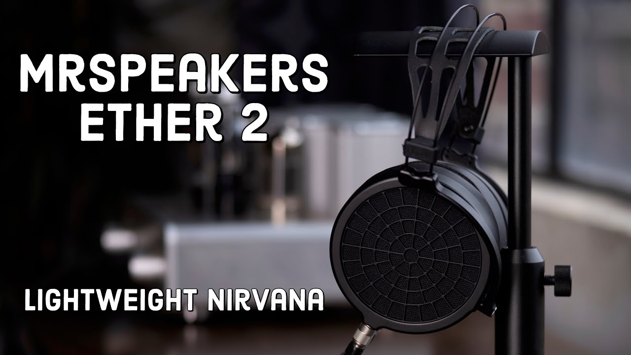 MrSpeakers Ether 2 Headphones &ndash; Unboxing and Mini Review