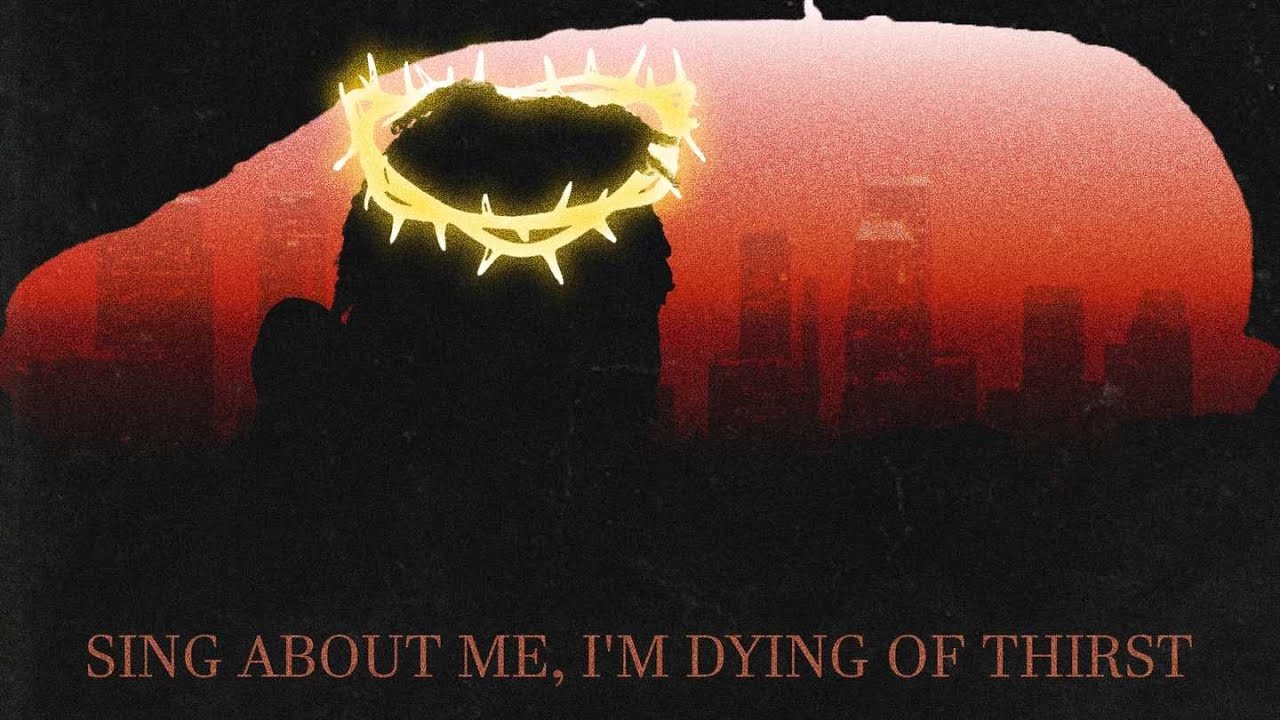 Sing about me I'm dying of thirst: A Lyrical Analysis
