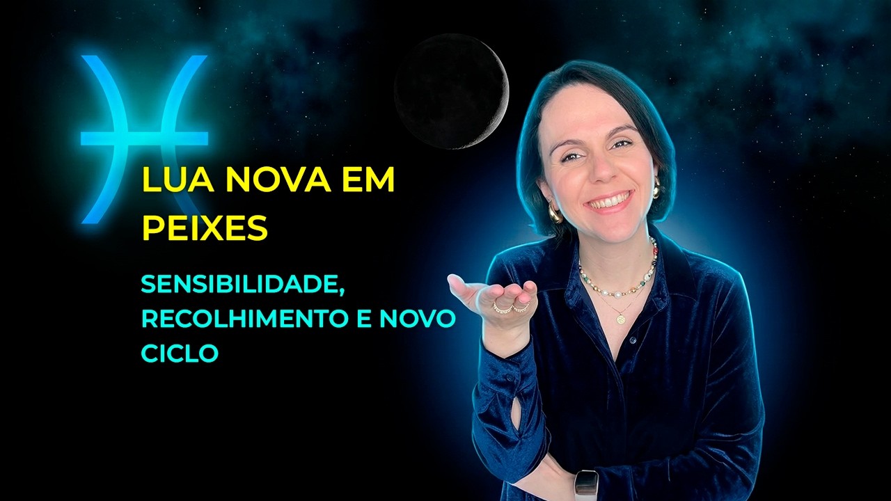 Lua Nova em Peixes | O que sentir, recolher e planejar agora