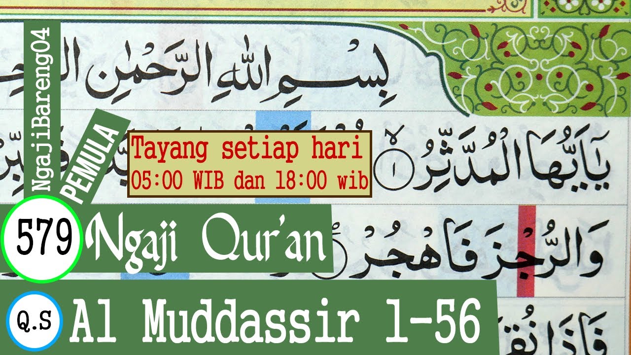BELAJAR MENGAJI QURAN SURAH AL MUDDASSIR AYAT 1-56 PELAN DAN TARTIL #PART 579