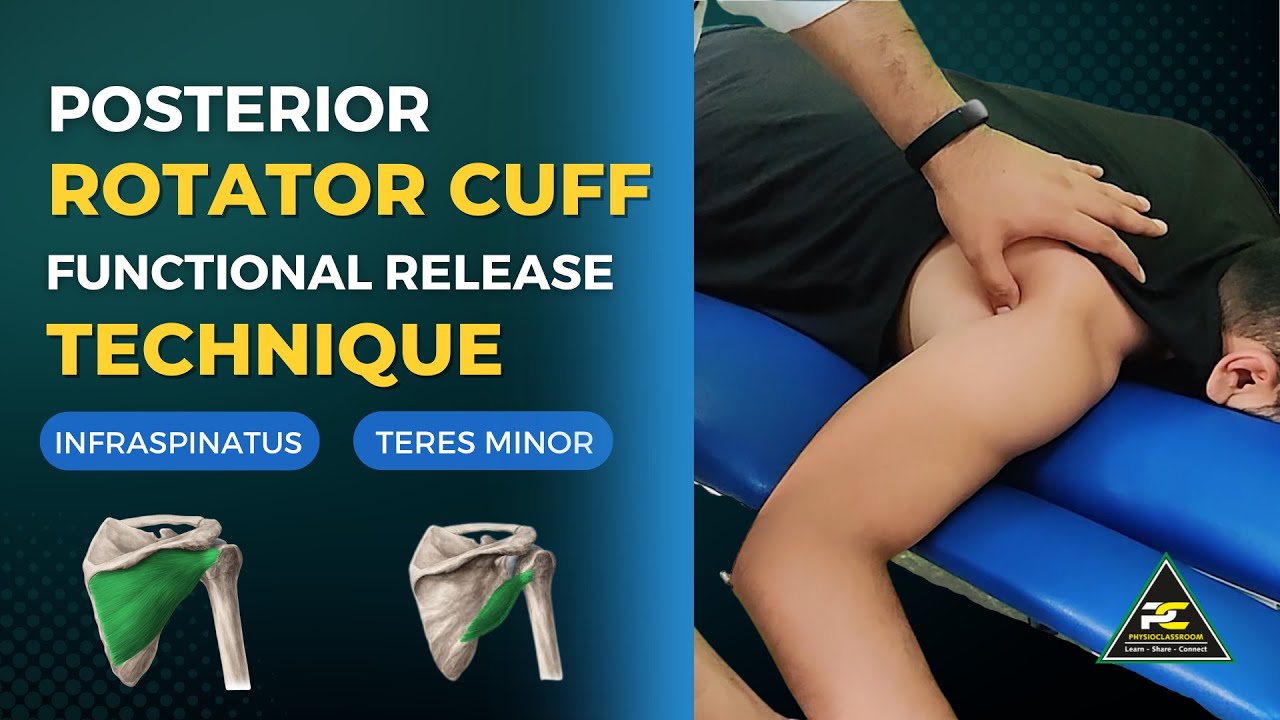 FUNCTIONAL RELEASE TECHNIQUE FOR POSTERIOR ROTATOR CUFF MUSCLES : SHOULDER PAIN TREATMENT