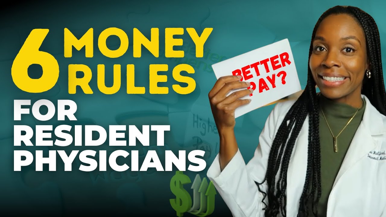 TOP Money Rules for Resident Physicians- Maximize your Pay Strategically