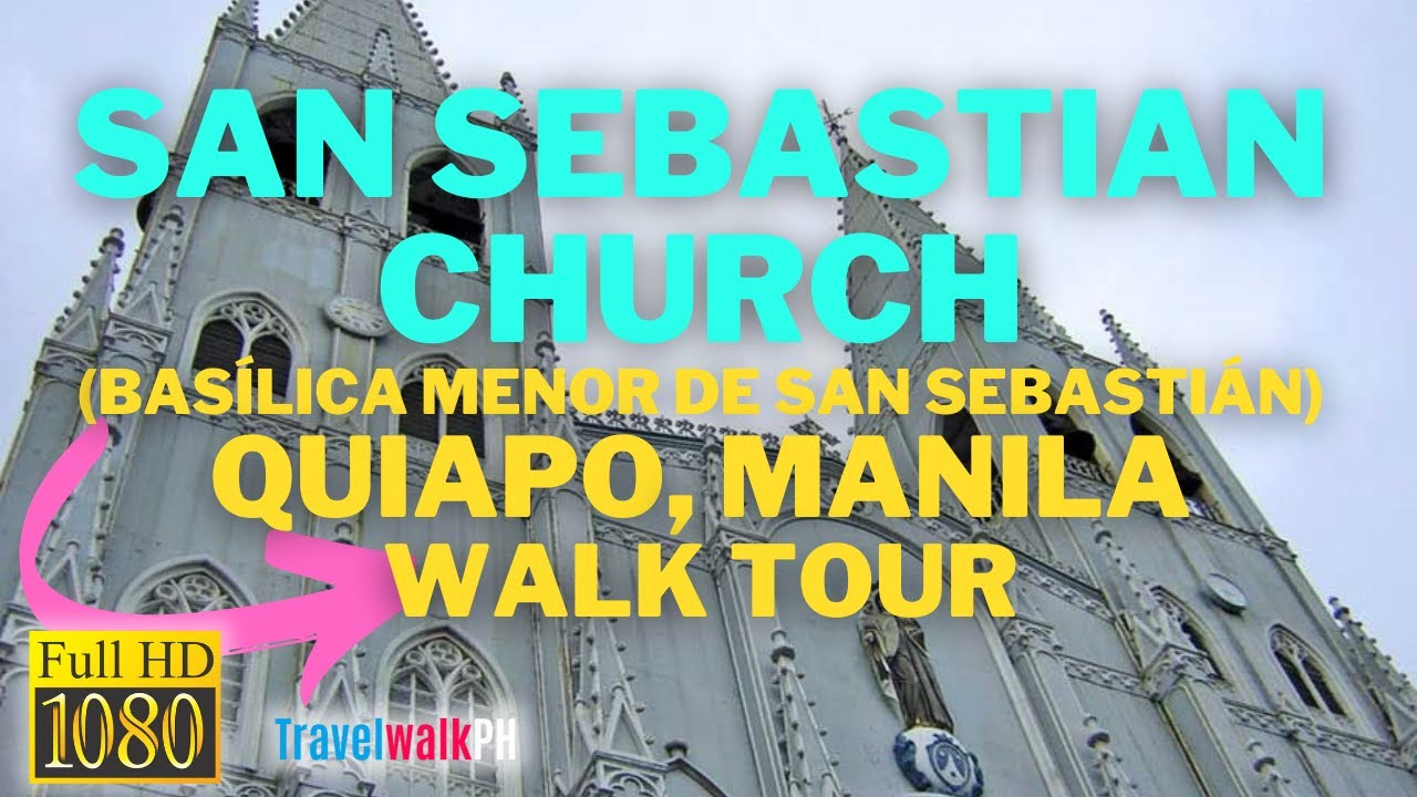 [HD] SAN SEBASTIAN CHURCH | Quiapo Manila | Walk Tour | Philippines
